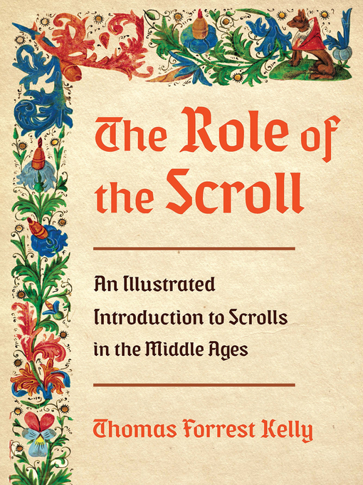 Title details for The Role of the Scroll by Thomas Forrest Kelly - Available